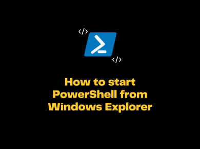 How To Start Powershell From Windows Explorer