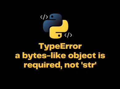 Python Typeerror A Bytes-Like Object Is Required, Not 'Str'