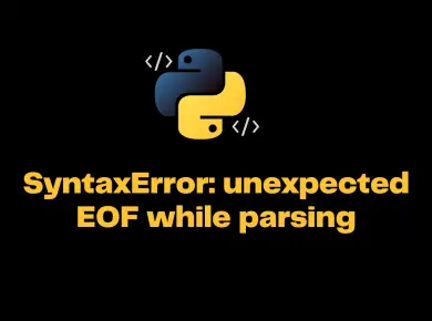Syntaxerror Unexpected Eof While Parsing