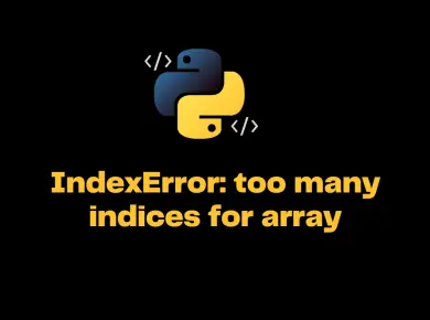 Indexerror Too Many Indices For Array