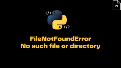 Filenotfounderror [Errno 2] No Such File Or Directory