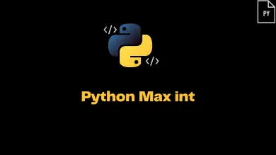 Python Max Int Maximum Value Of Int In Python