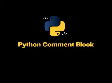 Python Comment Block / Python Multiline Comment