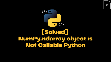 [Solved] Numpy.ndarray Object Is Not Callable Python