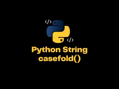 Python String Casefold()