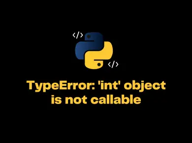 Typeerror 'Int' Object Is Not Callable