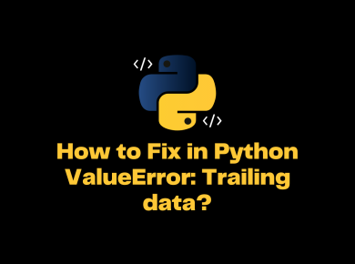 How To Fix In Python Valueerror Trailing Data