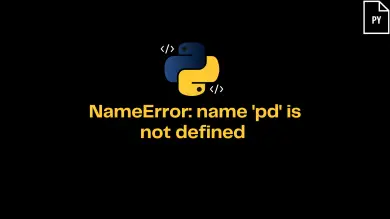 Nameerror Name 'Pd' Is Not Defined