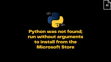 Python Was Not Found; Run Without Arguments To Install From The Microsoft Store, Or Disable This Shortcut From Settings &Gt; Manage App Execution Aliases.