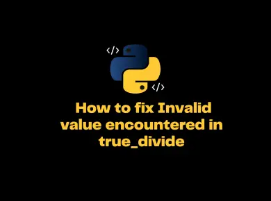Runtimewarning: Invalid Value Encountered In True_Divide
