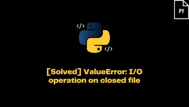 Valueerror: I/O Operation On Closed File