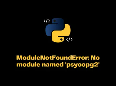 Modulenotfounderror No Module Named 'Psycopg2'