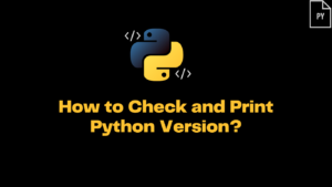 How to Check and Print Python Version? - ItsMyCode